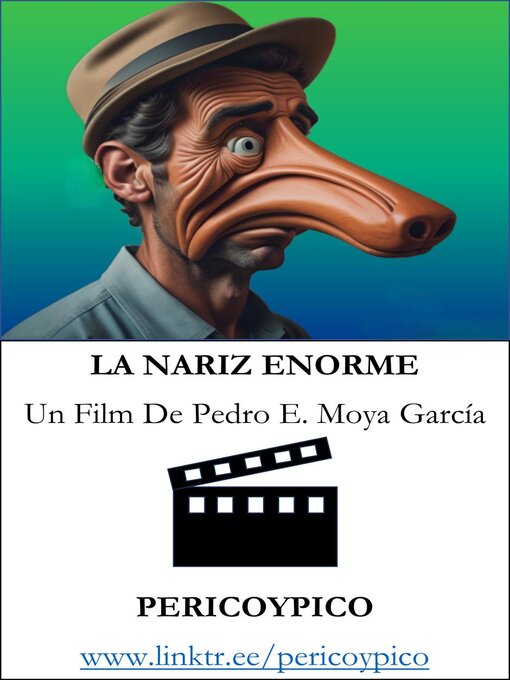 Title details for La Nariz Enorme. Un Film De Pericoypico by Pericoypico - Available